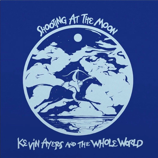 Kevin Ayers And The Whole World: Shooting At The Moon - Idle Hands