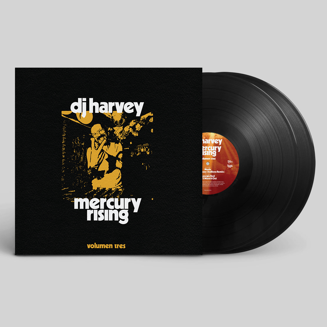 Various Artists: DJ Harvey Is The Sound Of Mercury Rising Volumen Tres ...